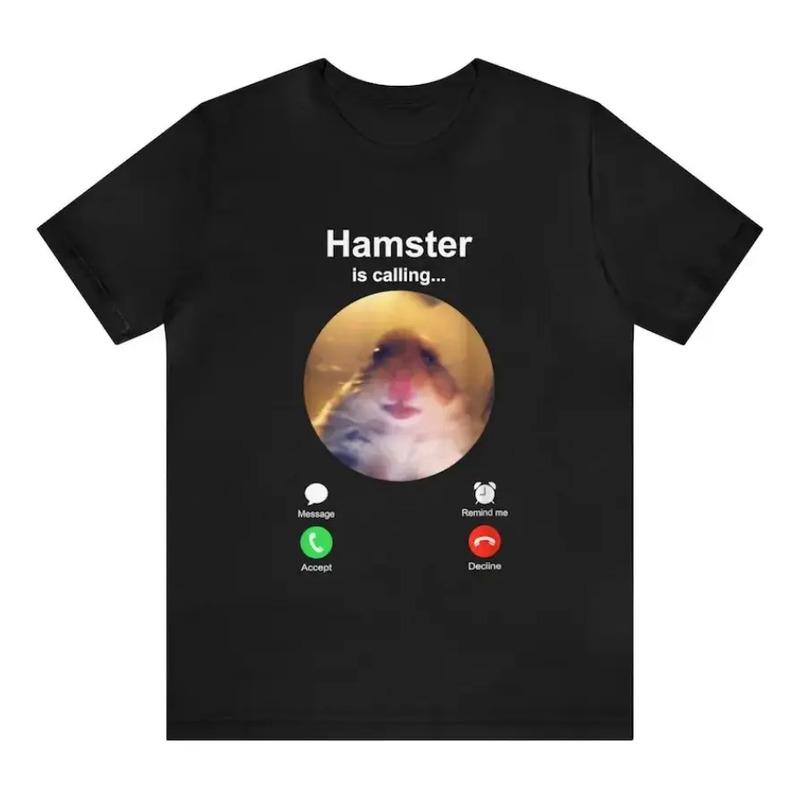 Camiseta Divertida Con Forma De Meme De Hamster Is Calling M S