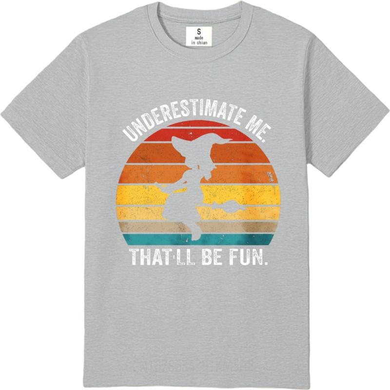 Vintage Tshirt Unisex short sleeve tshirt Brand Underestimate Me That Ll Be Fun Witch Sunset Anime Teenagers Tee shirt