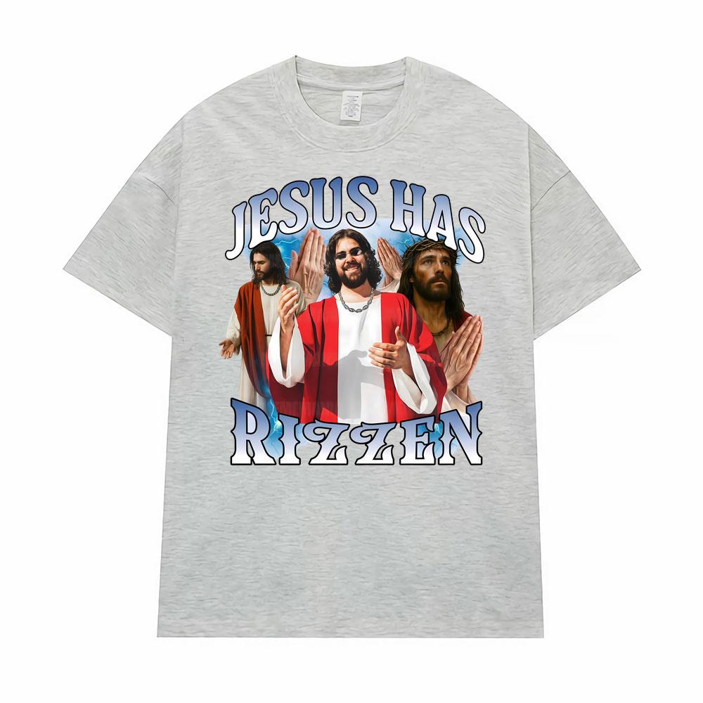 Jesus Has Rizzen Meme Funny Graphic T-Shirt for Men Women Hot Sale Summer Fashion 90s Vintage T Shirts High Quality Loose Tshirt