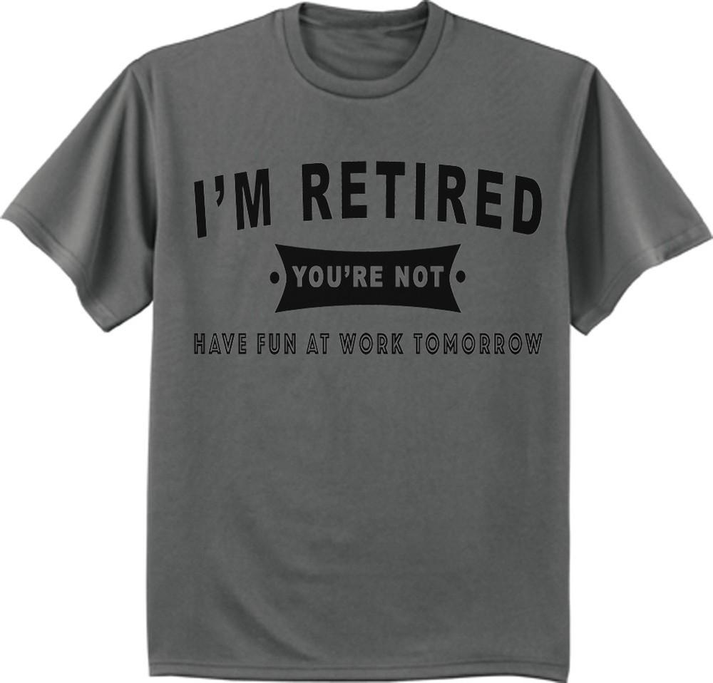 Funny Retirement Gift Idea Men s T-shirt Retired Saying Gift Tee Unisex T-Shirt XXXL