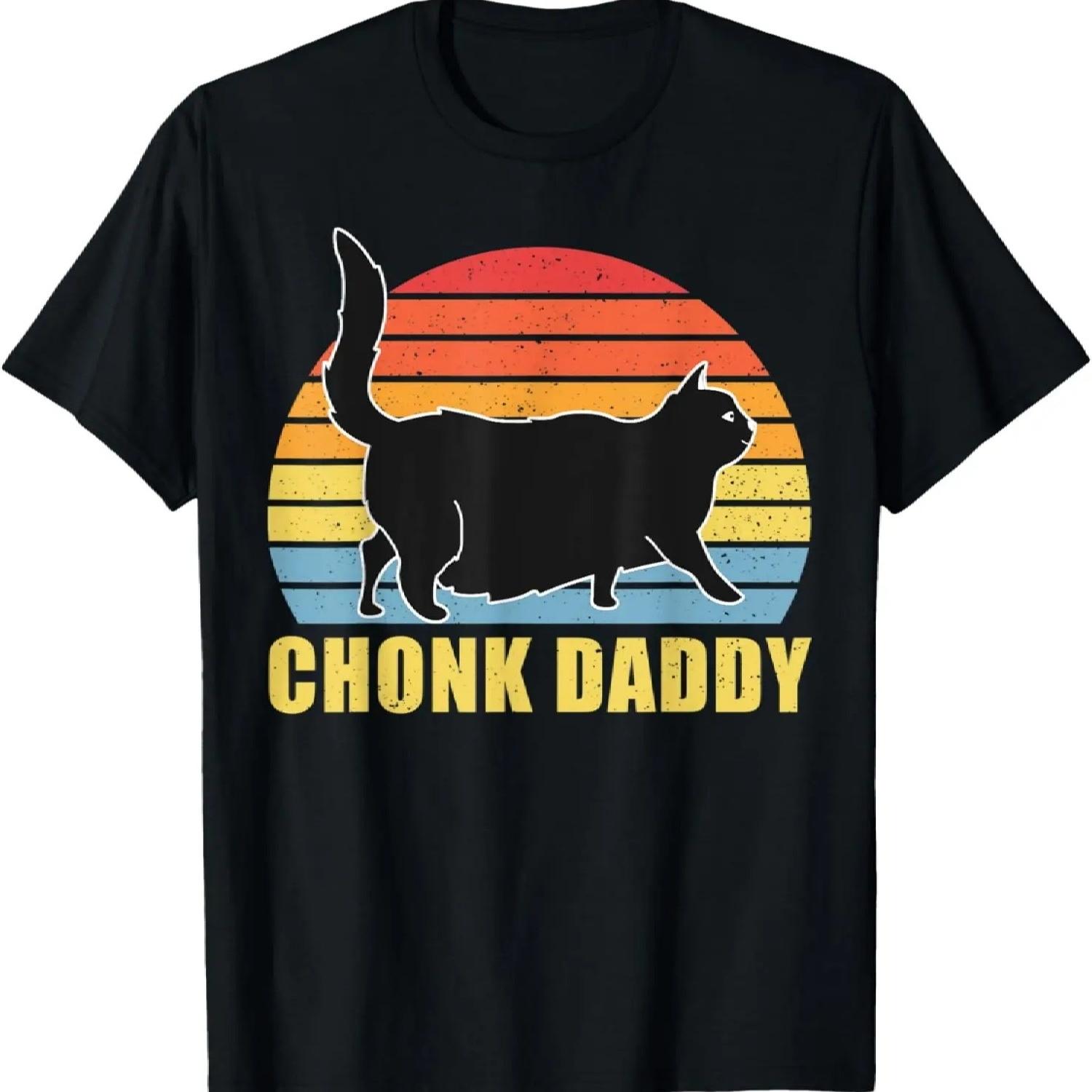 

Chonk Daddy Cat Dad Funny Fat Cats Meme Gifts for Men T-Shirt XXXXXL різнокольоровий