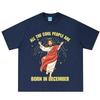 All The Cool People Are Born in December Christian Funny Meme Tshirt Unisex Unisex Fashion Tshirt Summer Cotton Hiphop Tshirts