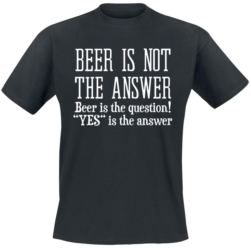 Beer Is The Question! Alcohol & Party T-shirt