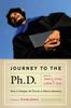 The Journey To the Ph.D. : How To Navigate the Process As African Americans Book