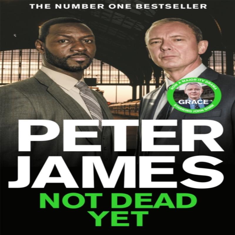 Not Dead Yet by Peter James Paperback Book 9781035021321