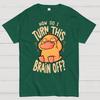 How Do I Turn This Brain Off Cotton Summer Casual Cool Loose T-Shirt