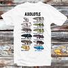 Axolotl Arten Namen Liste T-Shirt B704