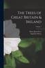 Libro The Trees of Great Britain & Ireland; Volume 1