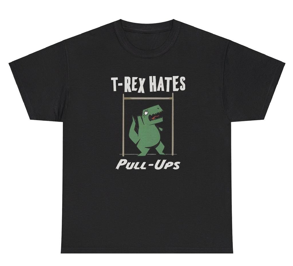 T Rex Hates Pullups T Shirt Funny Dinosaur Gym Back Day Pump Cover Humor Tee