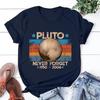 Vintage Never Forget Pluto Nerdy Astronomy Space Science Tshirt Fashion Creative Design Round Neck Short Sleeve Tees