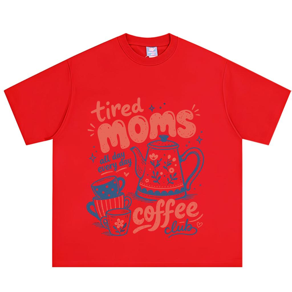 Tired Moms Coffee Club Funny Mom Coffee Meme T Shirt Unisex Unisex Comfort Fashion Tshirt Summer Harajuku Cotton Tshirts