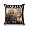 Aertemisi 18'' x 18'' Lesbians Eat What Funny Cat LGBTQ+ Square Throw Pillow Cushion Covers Cases Pillowcases 45cm x 45cm