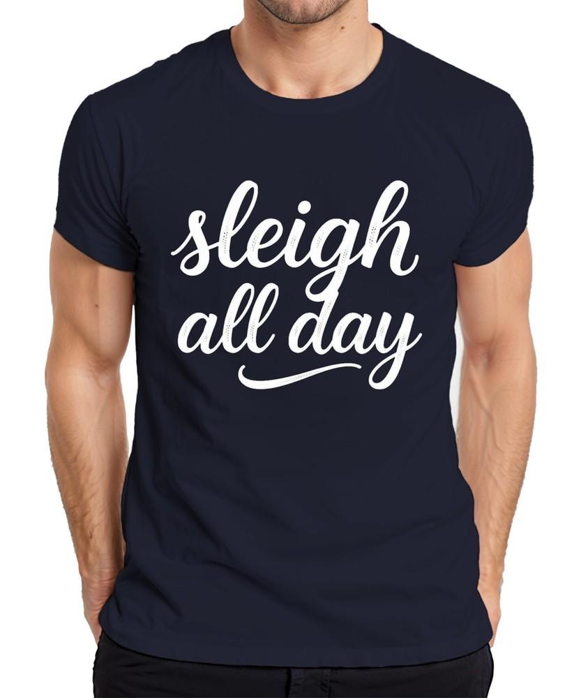 Sleigh All Day Christmas Santa Claus Reindeer Advent Christki Unisexs TShirt S