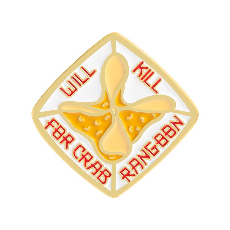 

Crab Delicacies Enamel Pins Custom WILL KILL FOR CRAB RANGOON Brooches Lapel Badges Clothes Funny Jewelry Gift for Friends
