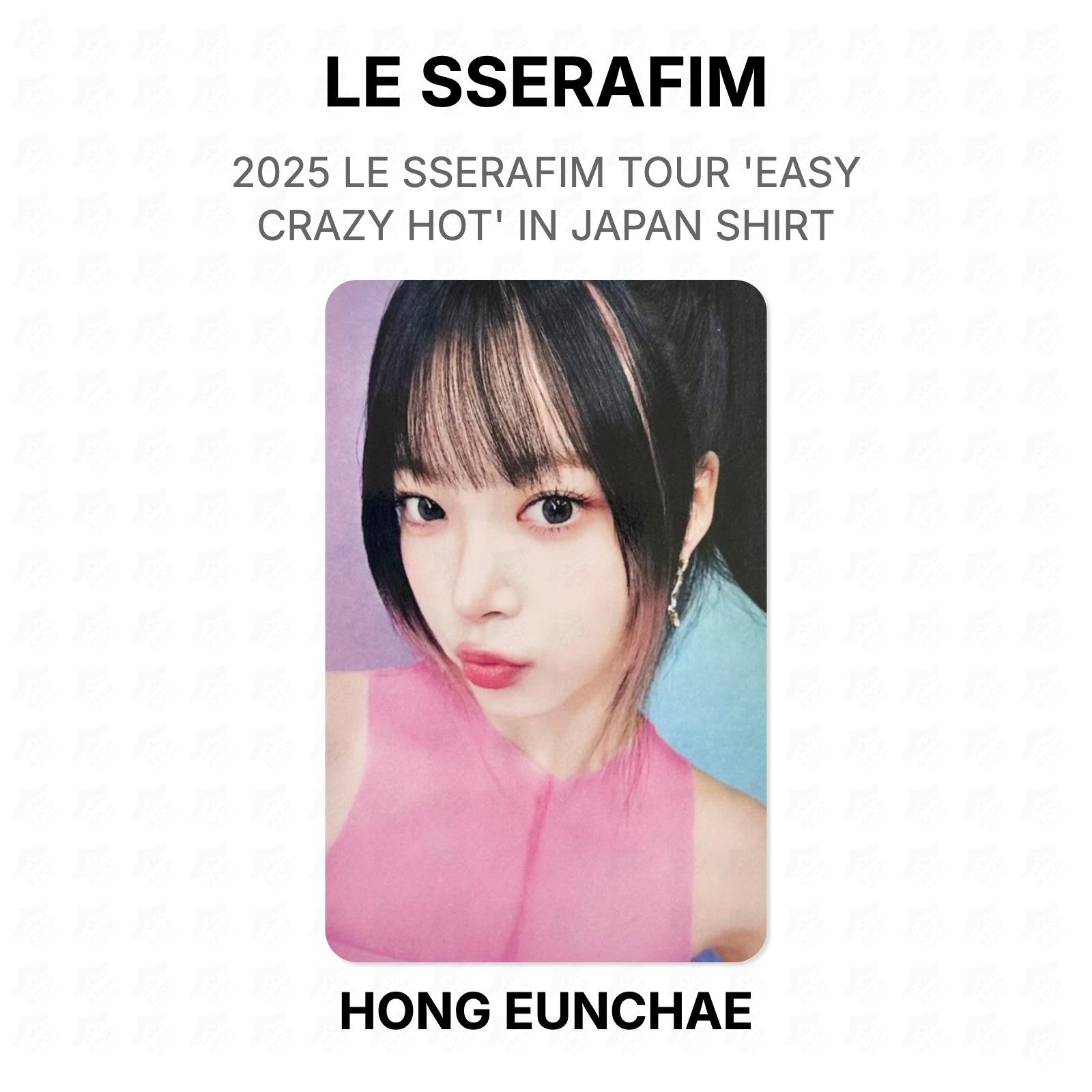 LE SSERAFIM 2025 LE SSERAFIM TOUR EASY CRAZY HOT IN JAPAN SHIRT Official Photocard HONG EUNCHAE