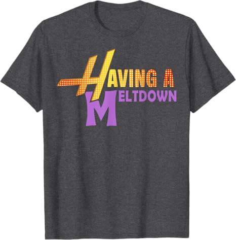 T-shirt 'Having A Meltdown' Blague Rétro Lettres Y2k Imprimées Citation T-shirt Cadeau Original Manches Courtes Vêtements Streetwear