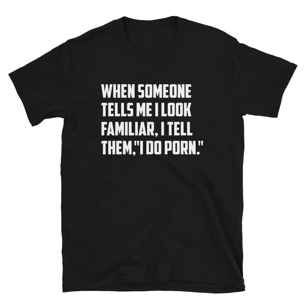 I Do Porn Immature College Pun T-Shirt XXXXL
