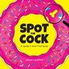 Spot the Cock: A Search and Find Book They Seek Them Here, They Seek Them There,