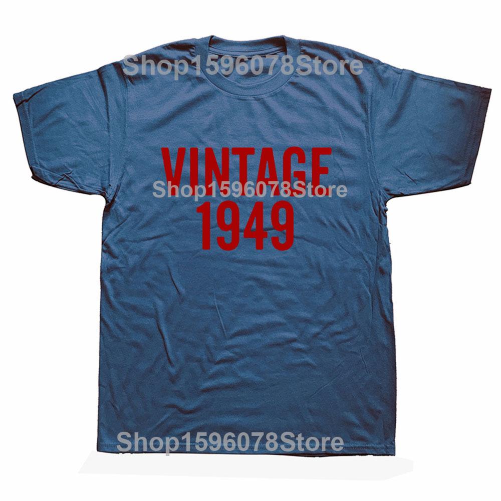 Vintage 1949 Birthday Funny Unisex Graphic Fashion New Cotton Short Sleeve T Shirts O-Neck Harajuku T-shirt