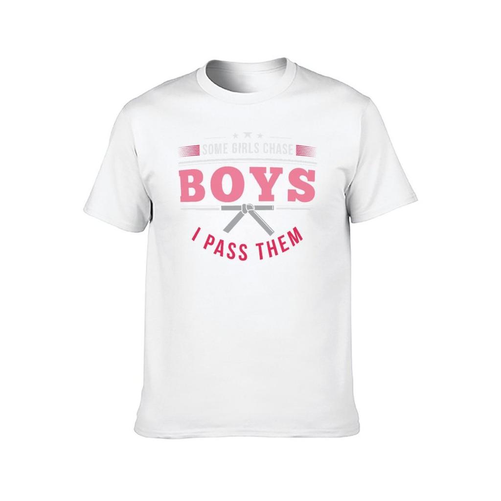 Some Girls Chase Boys I Pass Them brazilian jiu jitsu jiu jitsu apparel jujitsu shirts bjj bjj shirt bjj gift martial ar TShirt