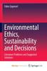 The Environmental Ethics, Sustainability and Decisions : Literature Problems and Suggested Solutions Book