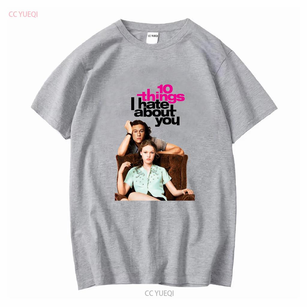 Things I Hate About You T Shirt Small To Extra Large Long or Short Sleeves Vintage Washed Top For Everyday Wear Unisex
