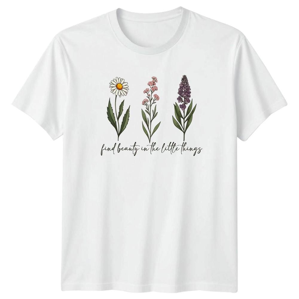 Find Beauty In The Little Unisexs TShirt Botanical Art Nature Appreciation S