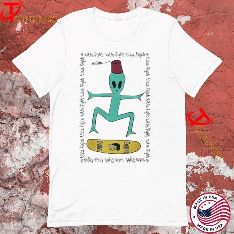 

Title Fight Skate Alien T-shirt Short Sleeve unisex S-4XL ZL ZL2185 Unisex T-Shirt XL
