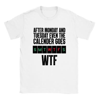 Even the Calendar Goes WTF - Classic Unisex Crewneck T-shirt Unisex T-Shirt