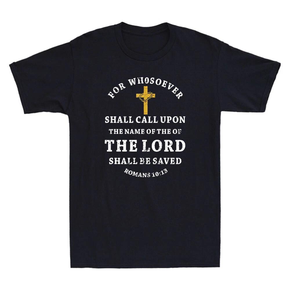 Christian Bible Scripture Verse Romans 10:13 Funny Saying Vintage Men s T-Shirt XL