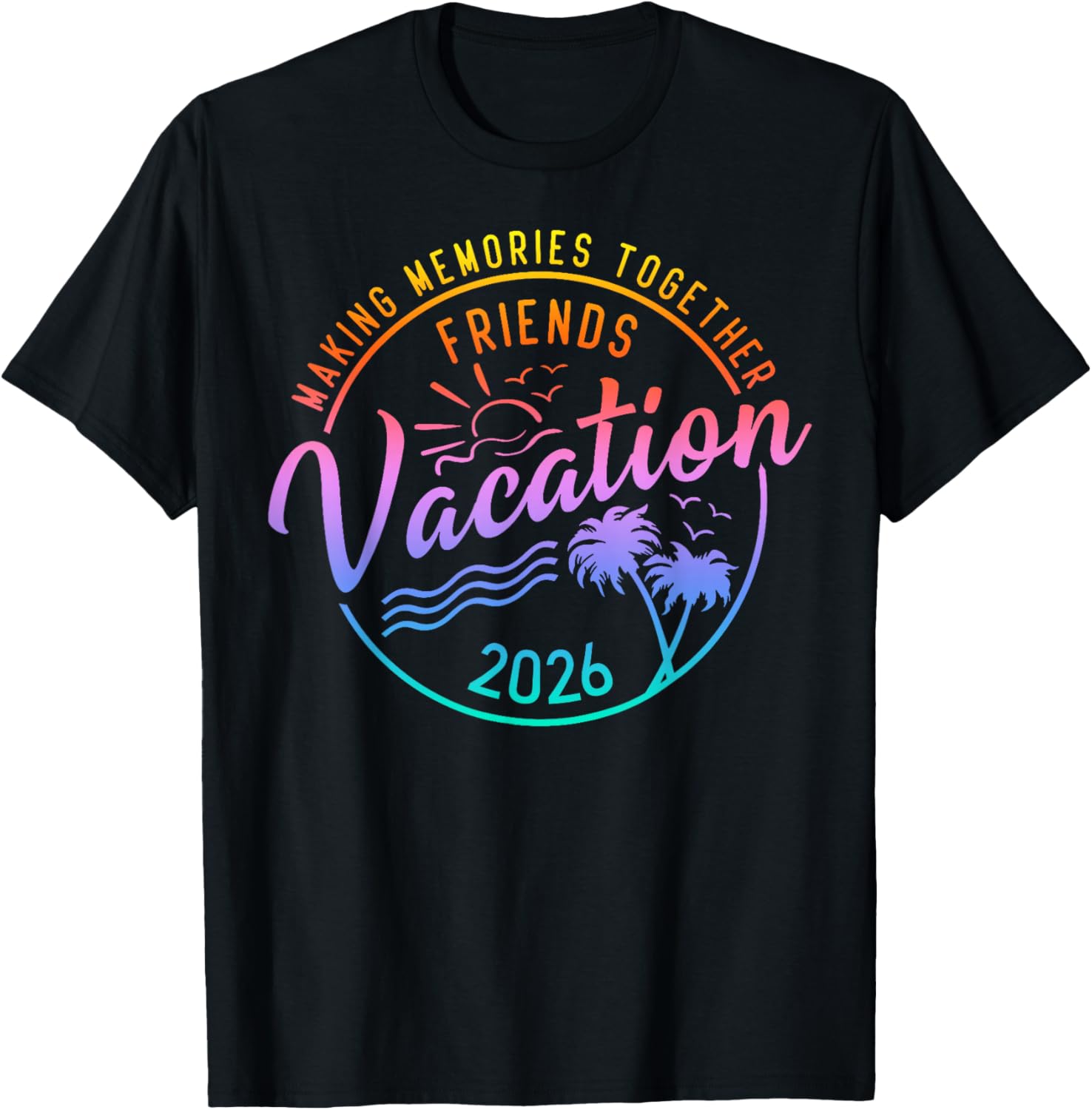 Friends Vacation 2026 Making Memories Group Summer Trip T-Shirt S разноцветный
