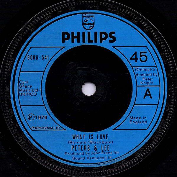 

7inch Record PETERS & LEE - What Is Love 6006541 Philips 1976 UK Pop Used