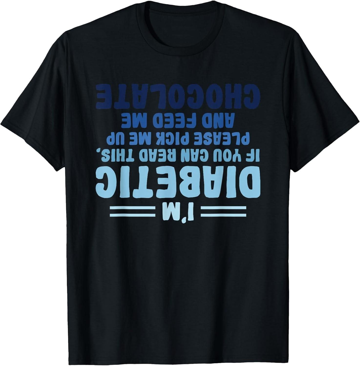 BEST! Funny Diabetic Upside Down - Diabetics Diabetes Awareness Tee S-3XL XXL
