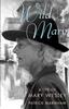 The Wild Mary : The Life Of Mary Wesley Book