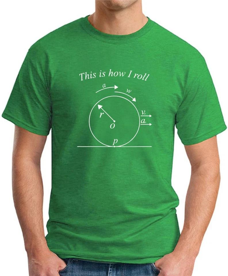 THIS IS HOW I ROLL T-SHIRT Funny Slogan Novelty Geek Nerd Physics Maths Top 3 4XL