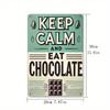Metal Poster Wall Art Vintage Sign Stay Calm Eat Chocolate Gift for Kitchen Cafe