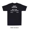 Just Kiss Me We Can Talk Later Let Go Of My Sincerity PrintOn Back Men's T-Shirt Unisex T-Shirt