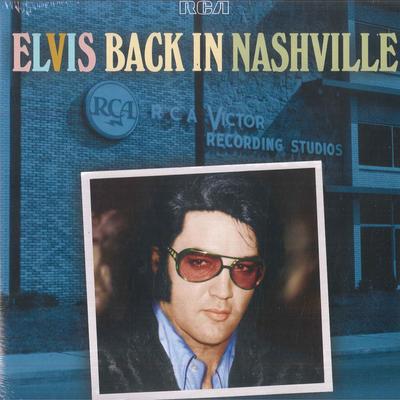 LP Record ELVIS PRESLEY - Elvis Back In Nashville 19439883881 RCA, Legacy, So 2021 US Pop