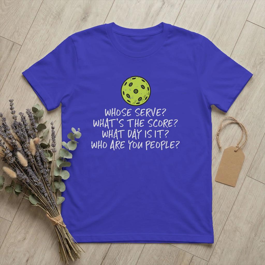 Unisex Pickleball Whose Serve Whats Score T Shirts Funny Cotton Merchandise Funny Short Sleeve O Neck Tee Shirt Gift Idea TShirts