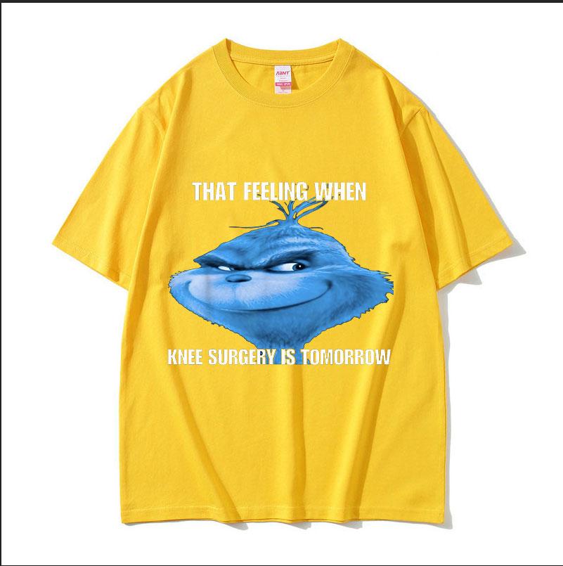 Funny That Feeling When Knee Surgery Is Tomorrow Meme T Shirt Men Women Retro Fashion ONeck Oversized Cotton Tshirt Streetwear