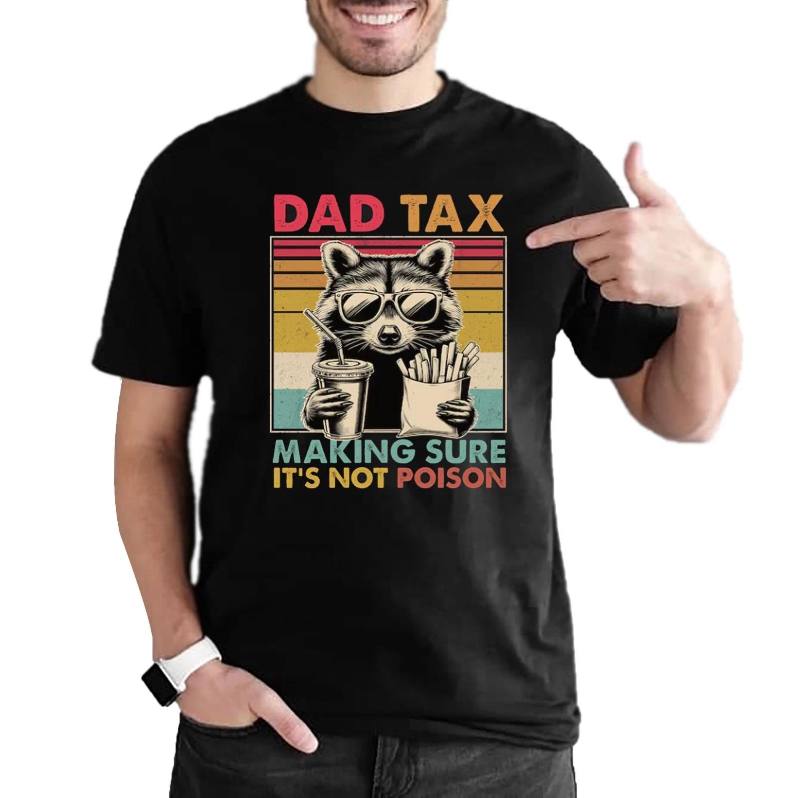 Retro Dad Tax Raccoon T-Shirt, Funny Dad Taxation Tee, Father s Day Gift 3XL