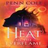 Heat of the Everflame by Penn Cole Paperback Book 9781035432516