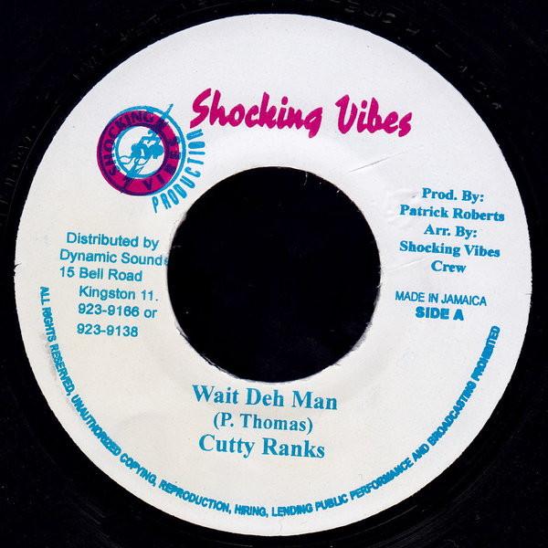 

7inch Record CUTTY RANKS - Wait Deh Man NONE Shocking Vibes Jamaica Reggae, Ska & Dub Used