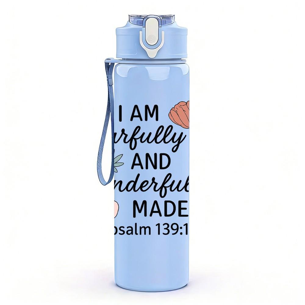 1PC I Am Fearfully Wonderfully Made 750ml Color Plastic Sports Water Bottle Leakproof Flip Straw Lid Suitable for Sports Office Home Use