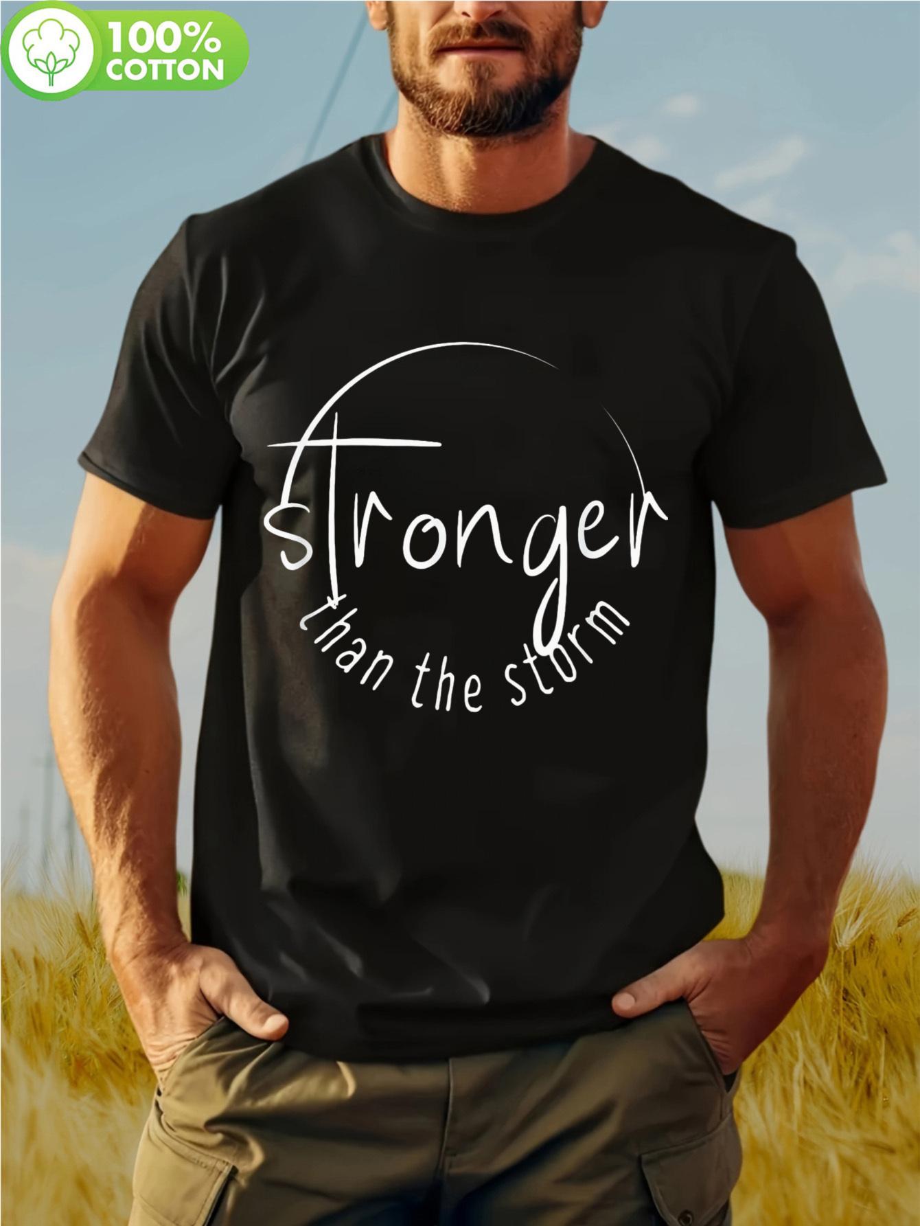Stronger Than The Storm Motivational T-shirt - 100% Cotton Stretch Crew Neck Tee XL