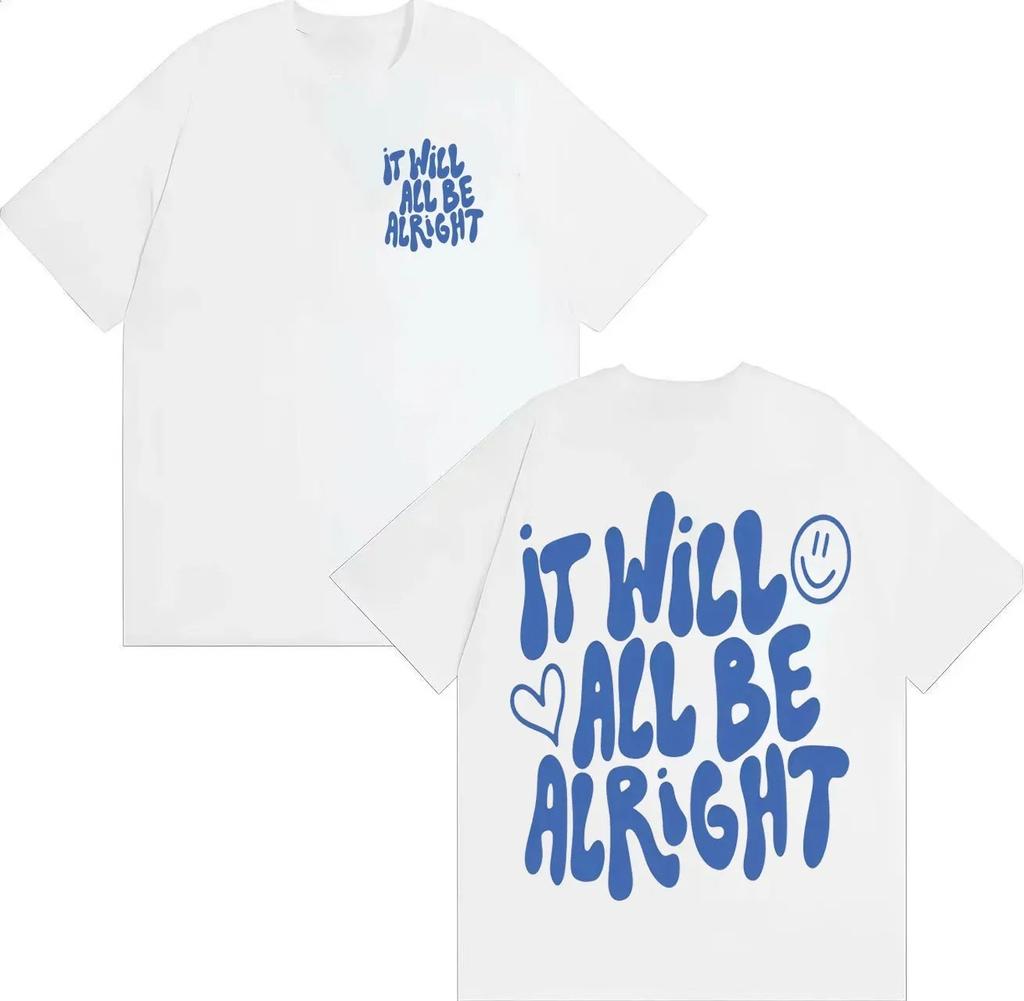 2026 It Will All Be Alright T-Shirt Trendy Graphics Harajuku Short Sleeve T-shirt Men's Women Hot Sale Cozy Casual T Shirts