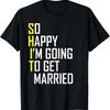 Funny Wedding Sarcastic Groom Bride Engagement T Shirt