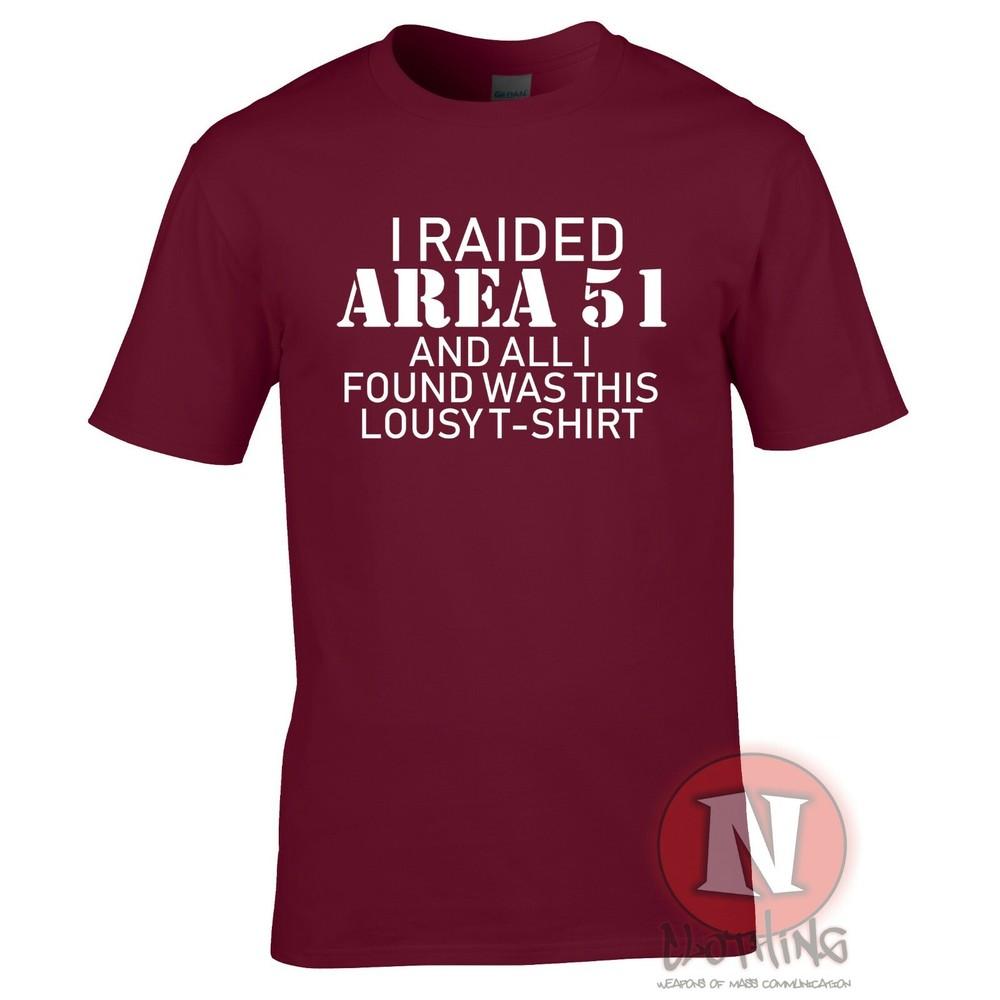 I Raided Area 51 Funny TShirt Ufo Conspiracy Theory Cult Roswell Alien Teeshirt S
