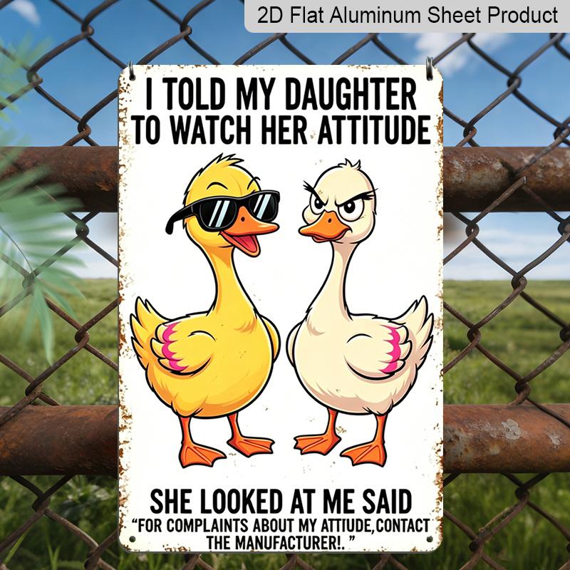 

2D Flat, Sassy Duck Daughter Attitude Quote Aluminum Sign - Funny Family Home Decor Living Room Decor, Kitchen Wall, Family Room, Farmhouse Decor 20*30cm