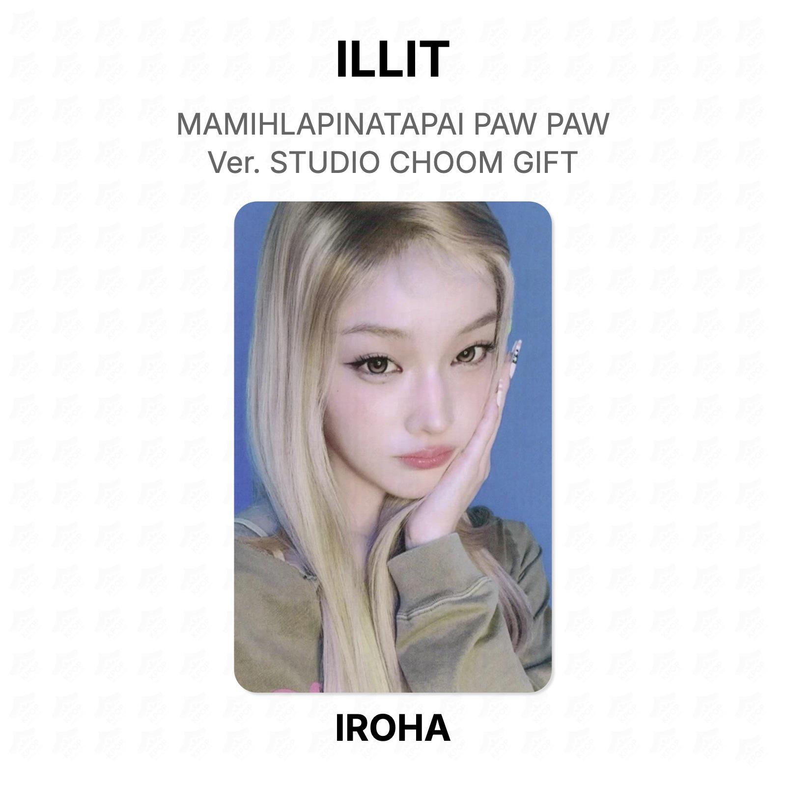 ILLIT MAMIHLAPINATAPAI PAW PAW Ver. STUDIO CHOOM GIFT Official Photocard IROHA